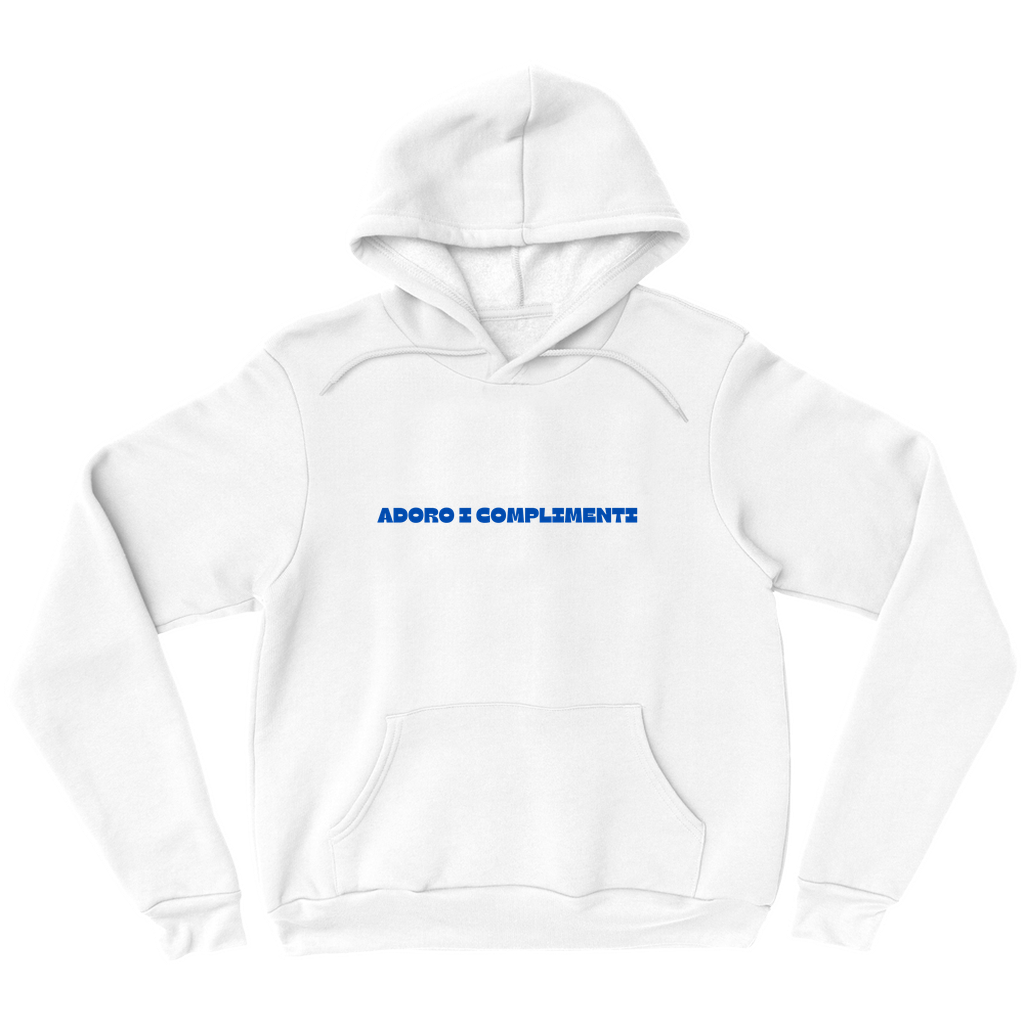 Adori I Complimenti (I love compliments) Hoodies (No-Zip/Pullover)