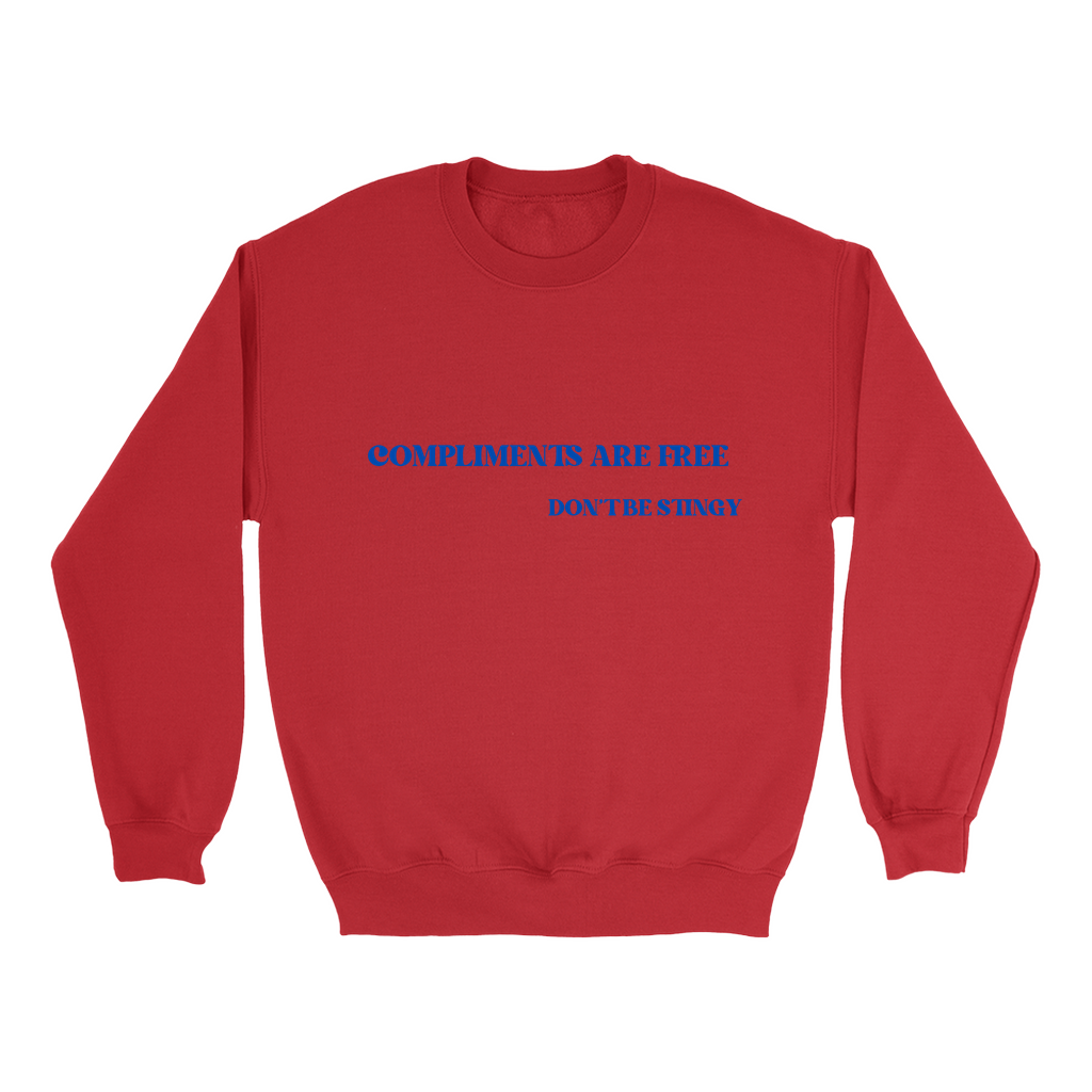 Compliments are Free Sweatshirt